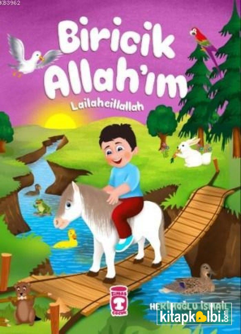 Biricik Allahım Lailaheillallah