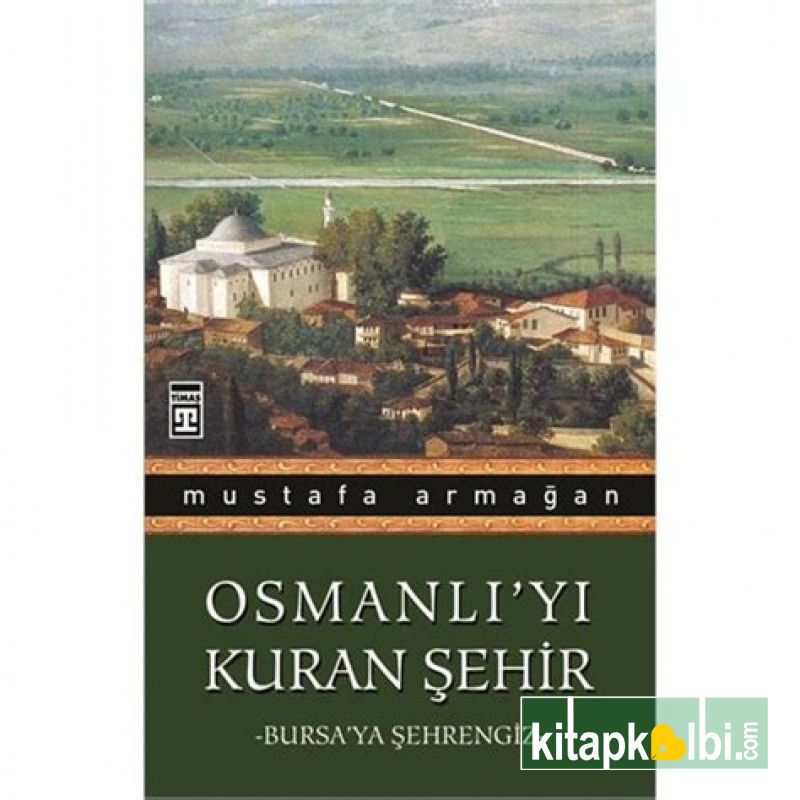 Osmanlıyı Kuran Şehir