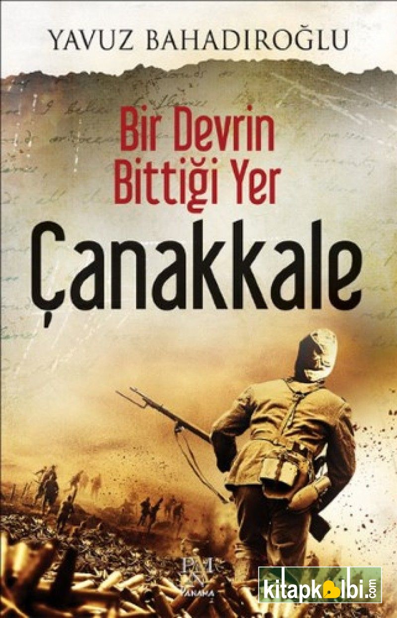 Bir Devrin Bittiği Yer Çanakkale