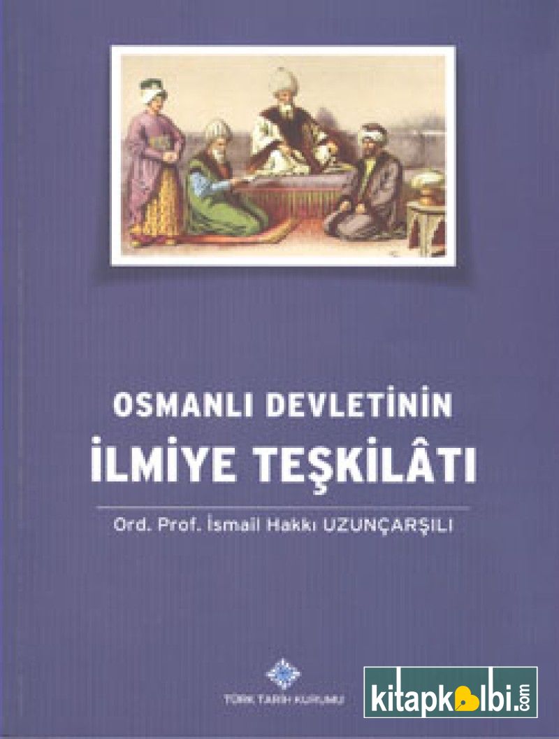 Osmanlı Devletinin İlmiye Teşkilatı