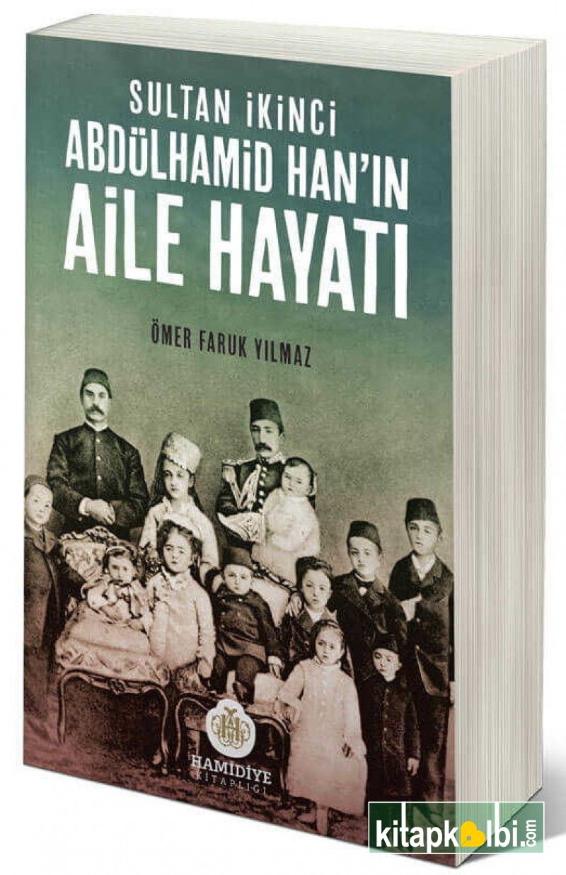 Sultan İkinci Abdülhamid Hanın Aile Hayatı