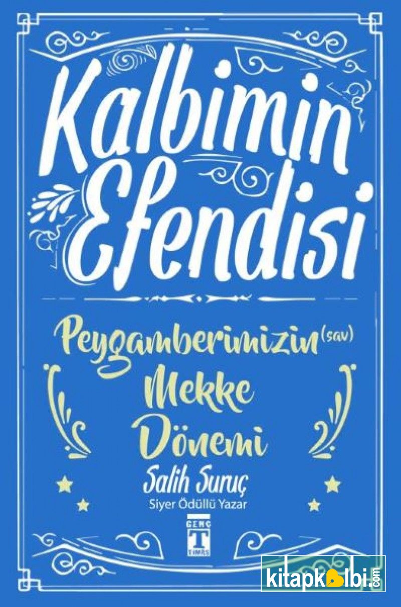 Kalbimin Efendisi Peygamberimizin Mekke Dönemi