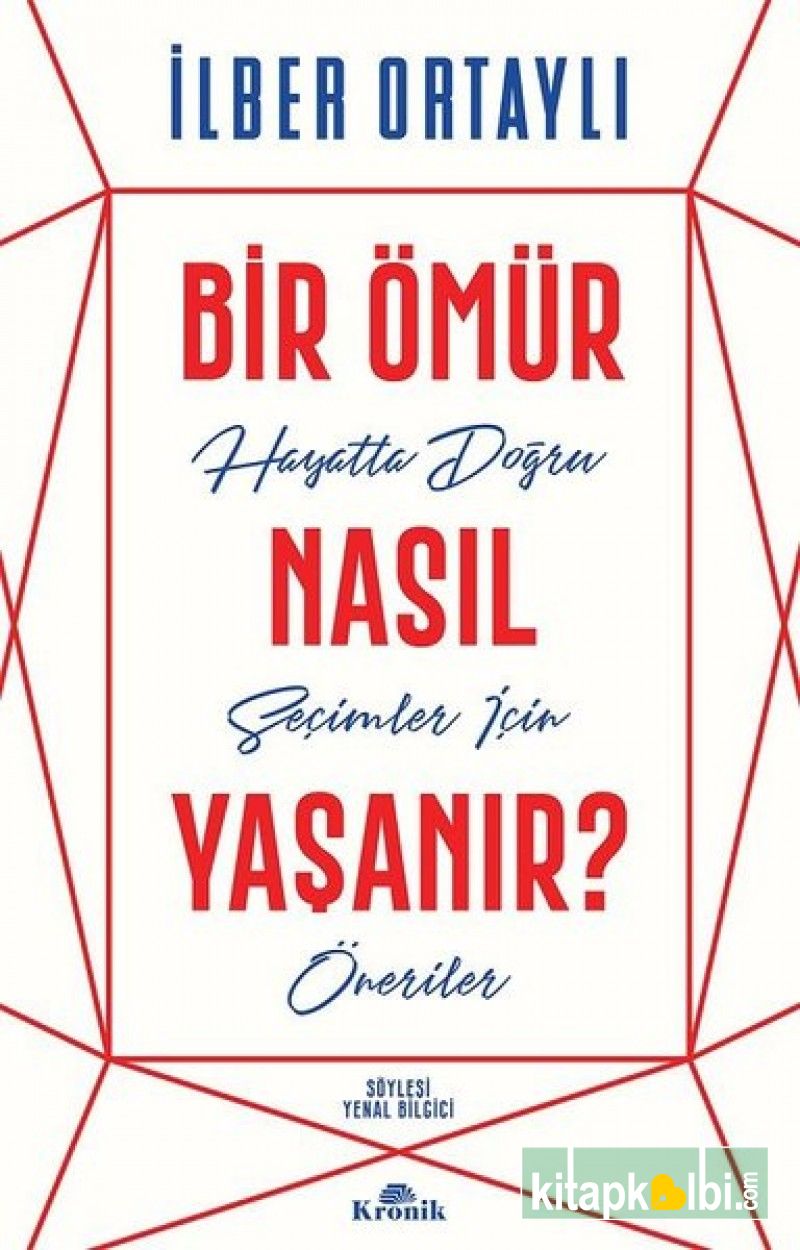 Bir Ömür Nasıl Yaşanır