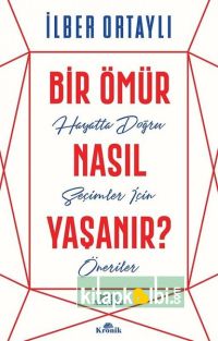 Bir Ömür Nasıl Yaşanır