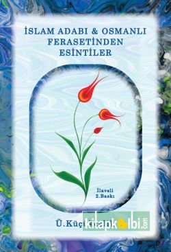 İslam Adabı Osmanlı Ferasetinden Esintiler