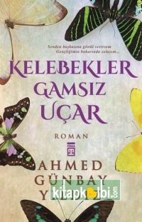 Kelebekler Gamsız Uçar