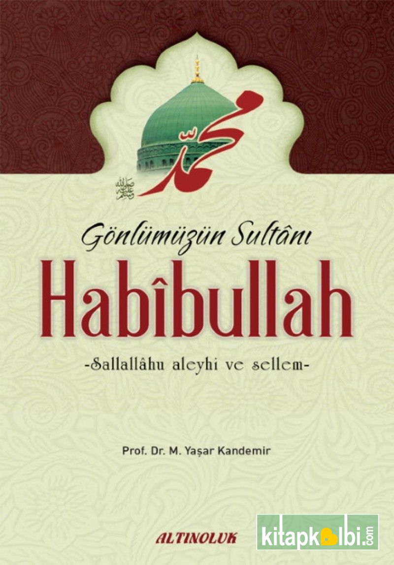 Gönlümüzün Sultanı Habibullah