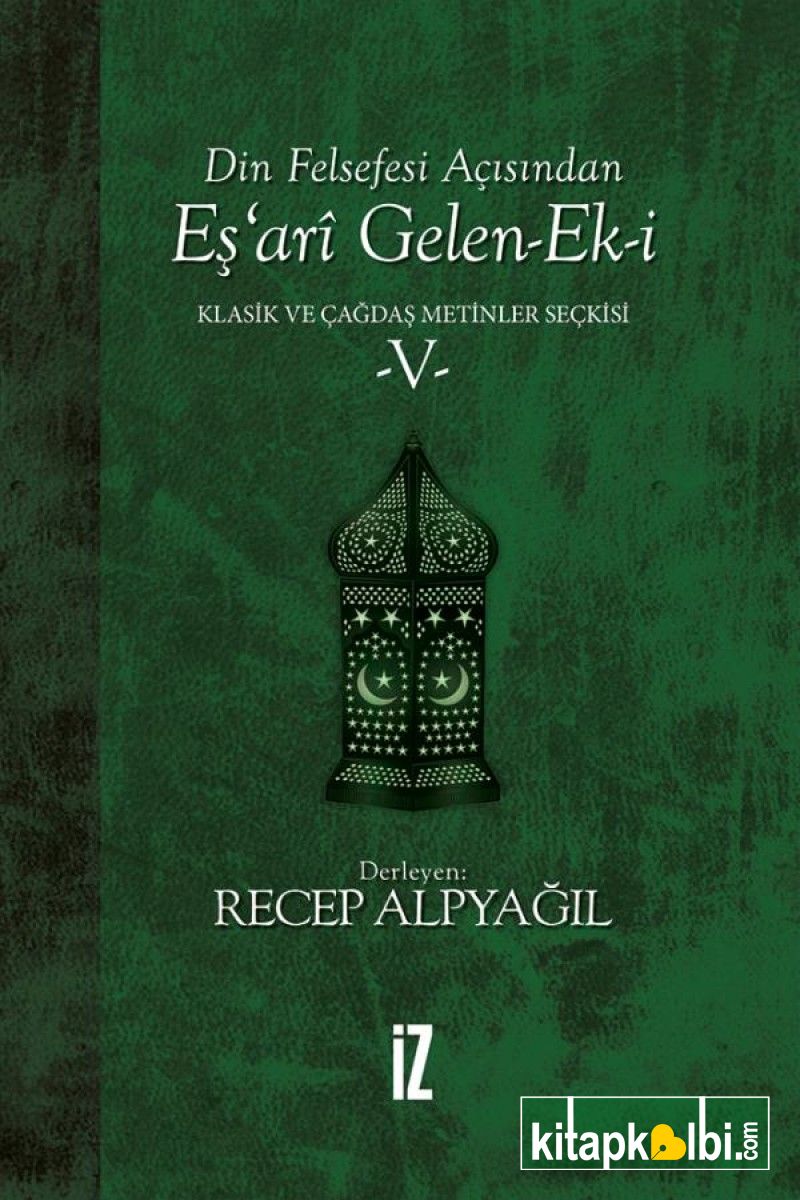 Din Felsefesi Açısından Eş’arî Gelen-Ek-i Klasik ve Çağdaş Metinler Seçkisi 5