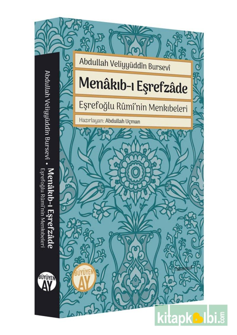 Abdullah Veliyyüddîn Bursevi Menakıb-ı Eşrefzade Eşrefoğlu Ruminin Menkıbeleri