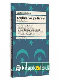  Arapların Gözüyle Türkler 9-12. Yüzyıllar