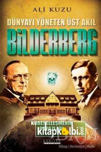 Dünyayı Yöneten Üst Akıl Bilderberg