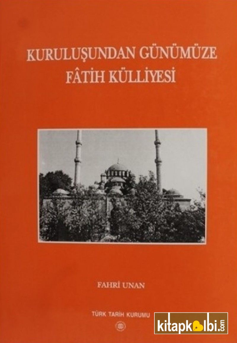 Kuruluşundan Günümüze Fatih Külliyesi