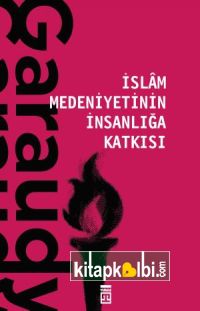 İslam Medeniyetinin İnsanlığa Katkısı