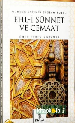 Ehli Sünnet Ve Cemaat Muhkem Kapının Sağlam Kulpu