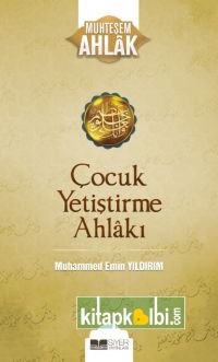 Çocuk Yetiştirme Ahlakı