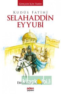 Kudüs Fatihi Selahaddin Eyyubi