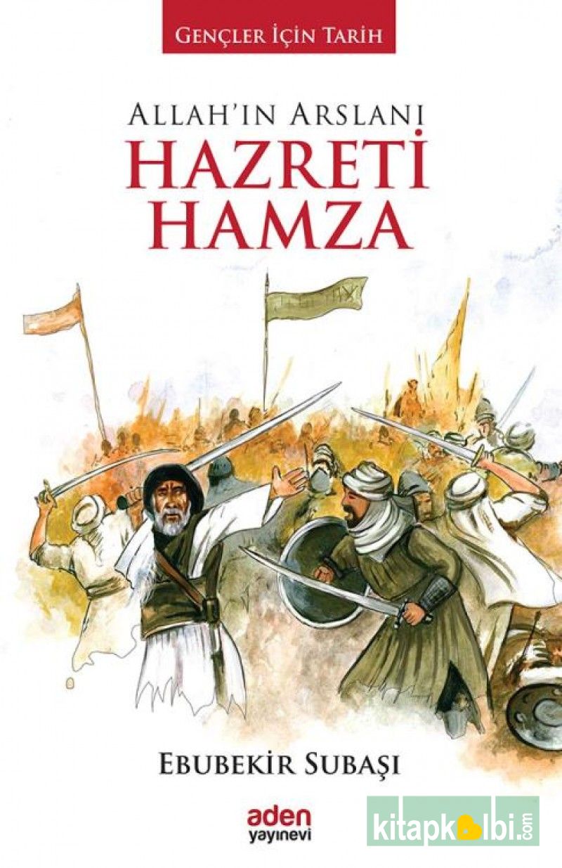 Allahın Arslanı Hazreti Hamza