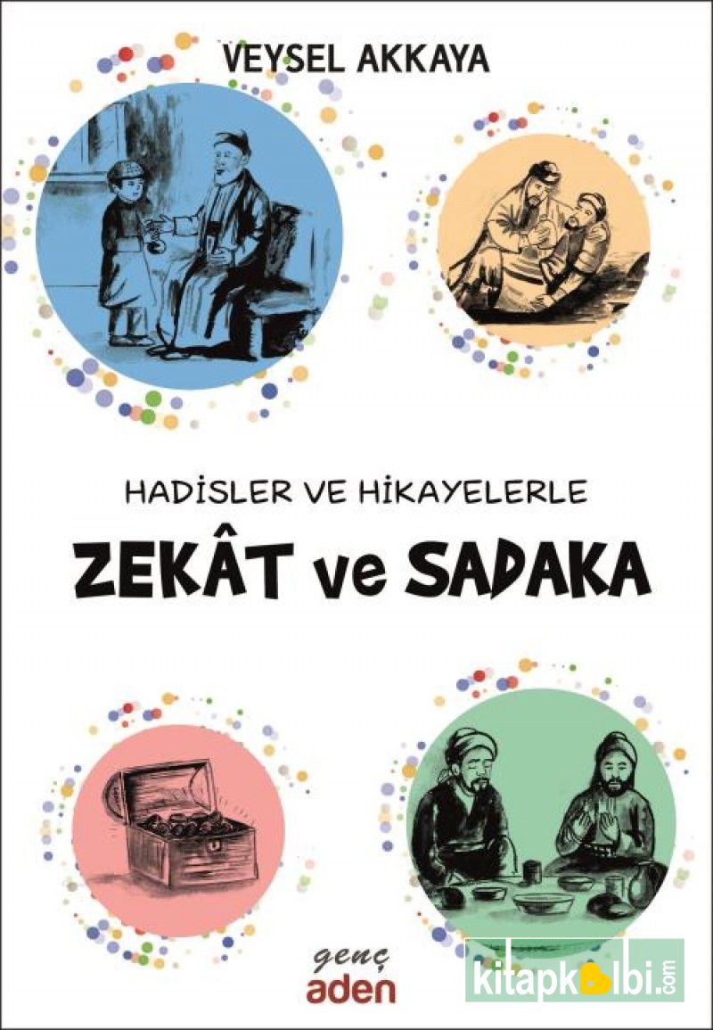 Hadisler ve Hikayelerle ZEKAT VE SADAKA