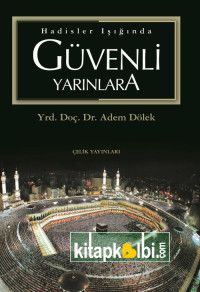 Hadisler Işığında Güvenli Yarınlara