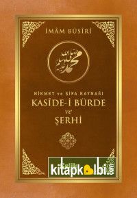 Hikmet ve Şifa Kaynağı Kasidei Bürde ve Şerhi