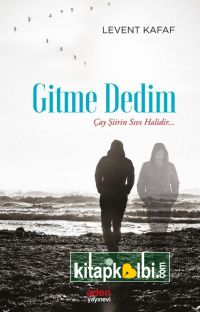 Gitme Dedim