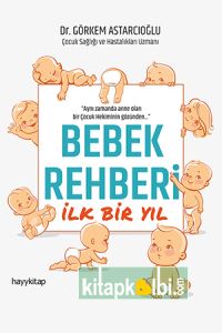 Bebek Rehberi İlk Bir Yıl