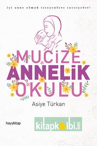 Mucize Annelik Okulu