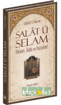 Salatü Selam Hikmeti Adabı ve Faziletleri