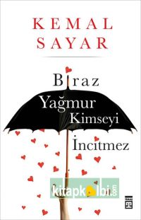 Biraz Yağmur Kimseyi İncitmez