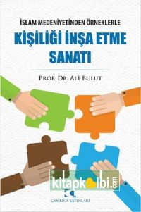 Örneklerle Kişiliği İnşa Etme Sanatı