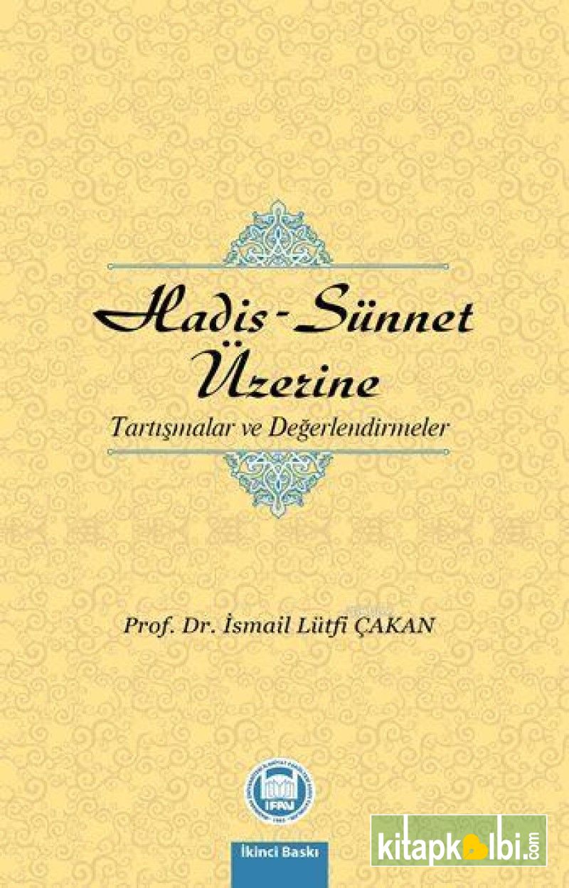 Hadis Sünnet Üzerine Tartışmalar ve Değerlendirmeler