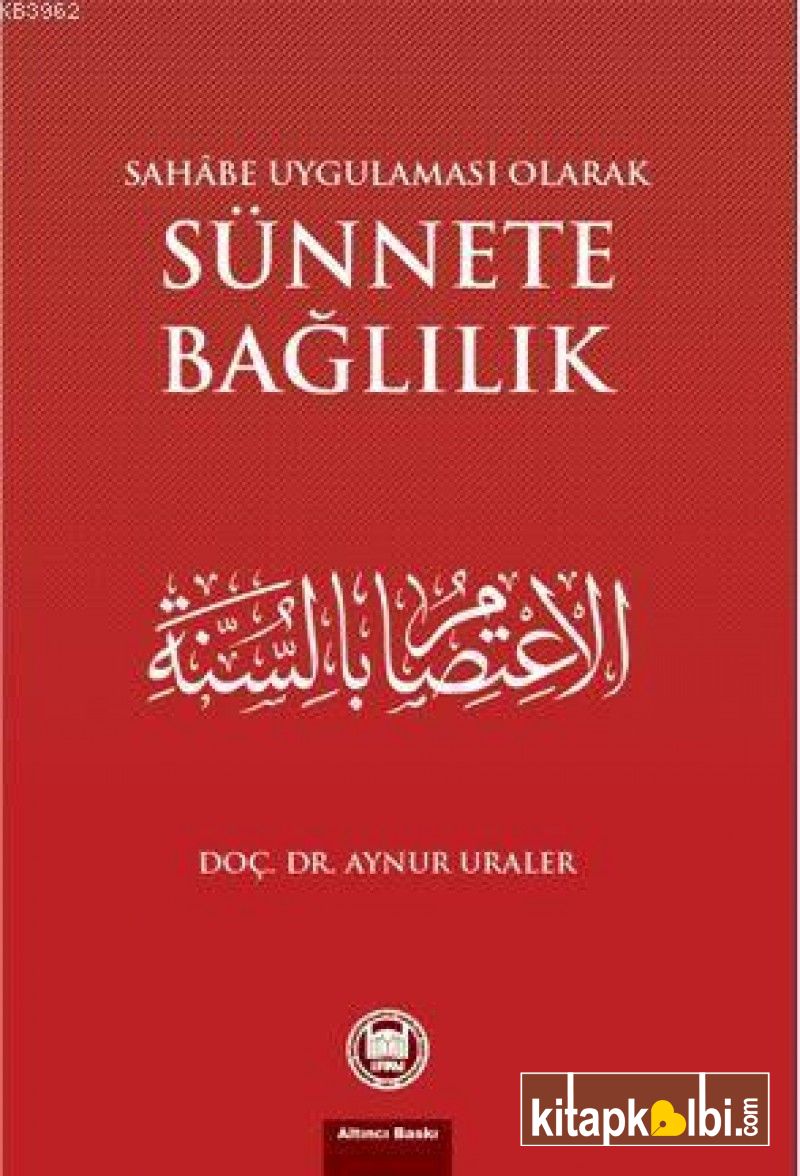 Sahabe Uygulaması Olarak Sünnete Bağlılık