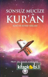 Sonsuz Mucize Kuran İlmi ve Edebi Sırları