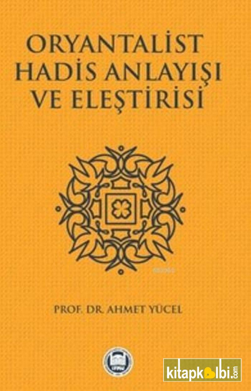 Oryantalist Hadis Anlayışı ve Eleştirisi