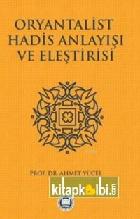 Oryantalist Hadis Anlayışı ve Eleştirisi