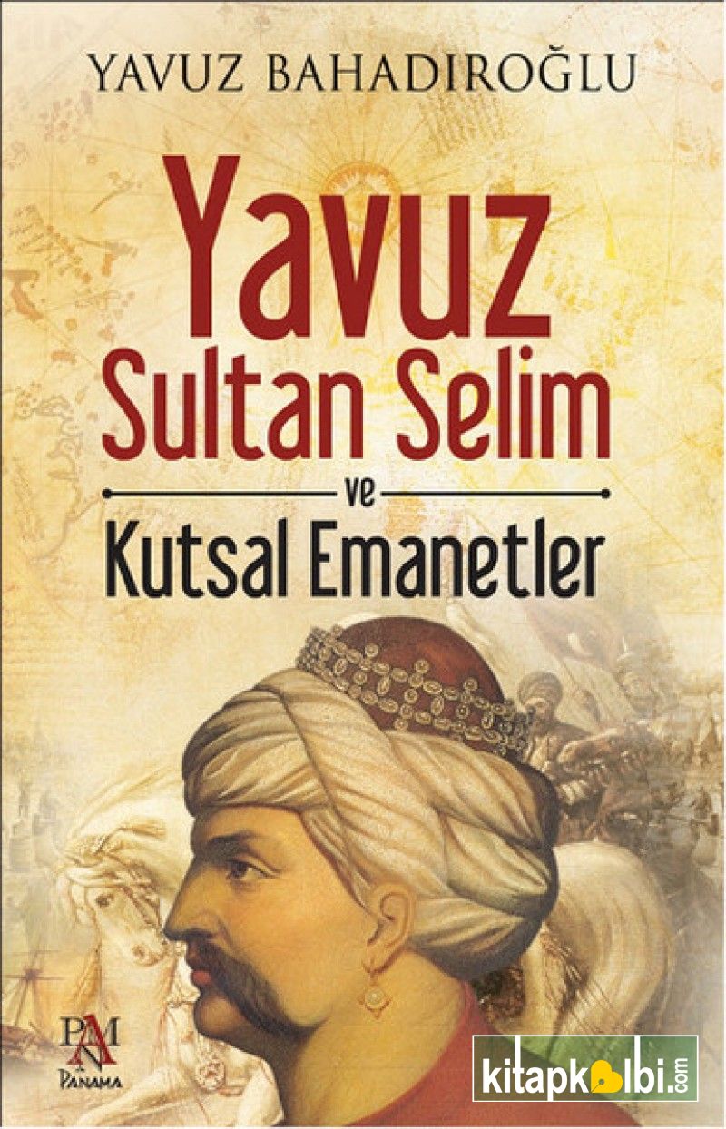 Yavuz Sultan Selim ve Kutsal Emanetler