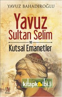 Yavuz Sultan Selim ve Kutsal Emanetler