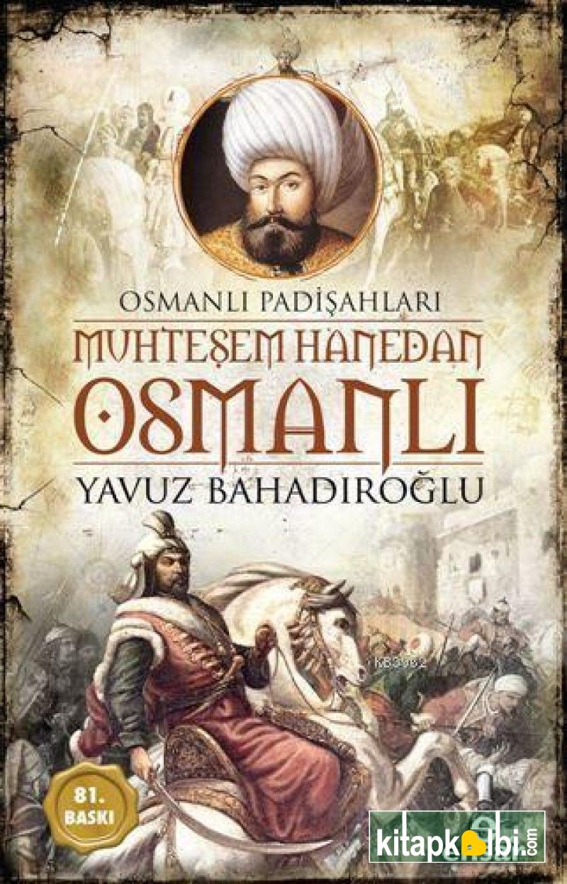 Muhteşem Hanedan Osmanlı Osmanlı Padişahları