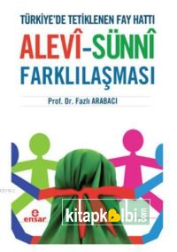 Alevi Sünni Farklılaşması Türkiyede Tetiklenen Fay Hattı