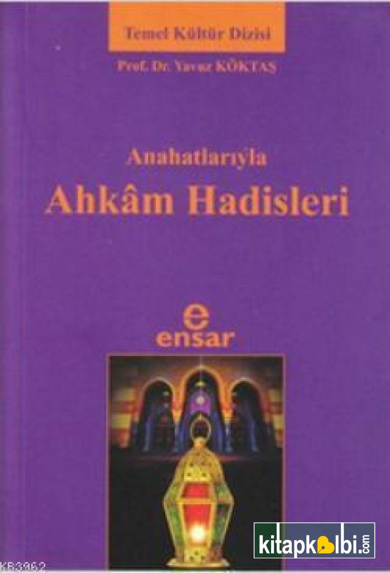 Anahatlarıyla Ahkam Hadisleri