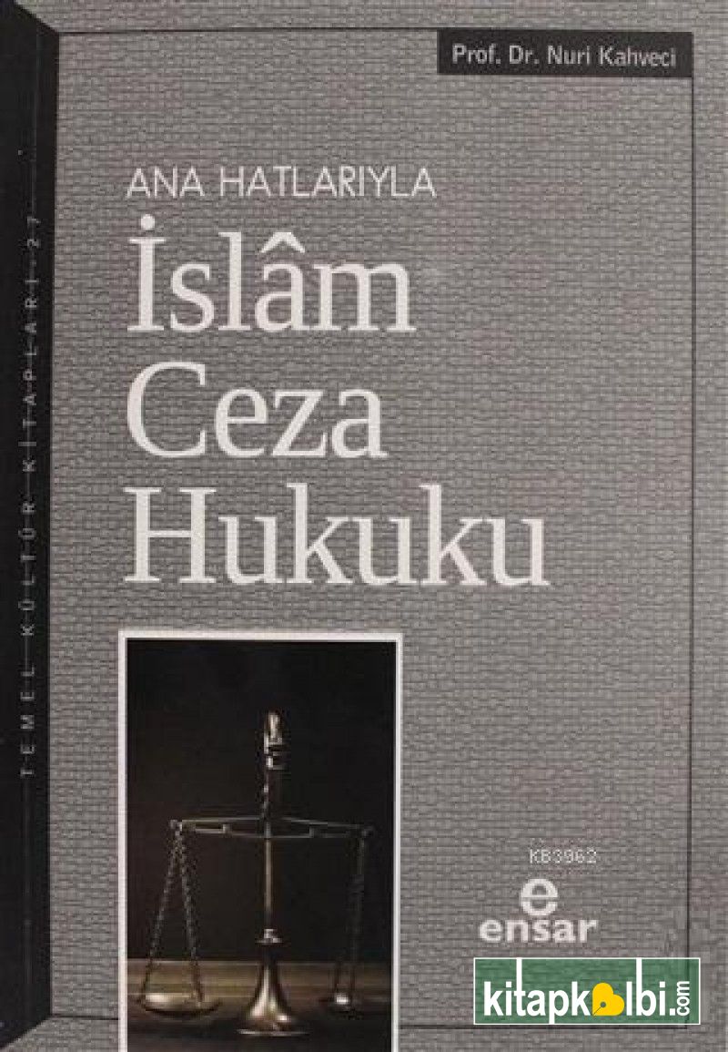 Anahatlarıyla İslam Ceza Hukuku