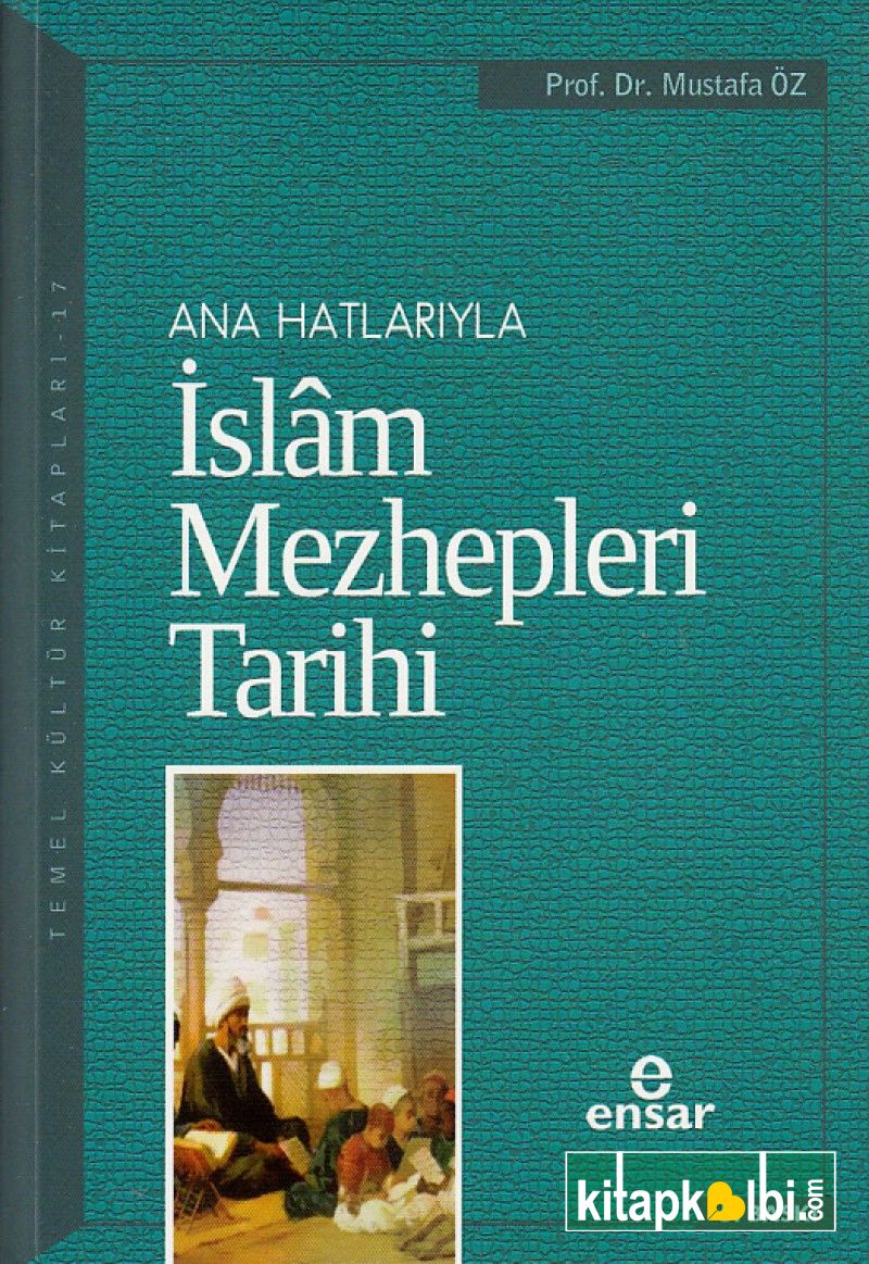 Anahatlarıyla İslam Mezhepleri Tarihi