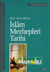 Anahatlarıyla İslam Mezhepleri Tarihi