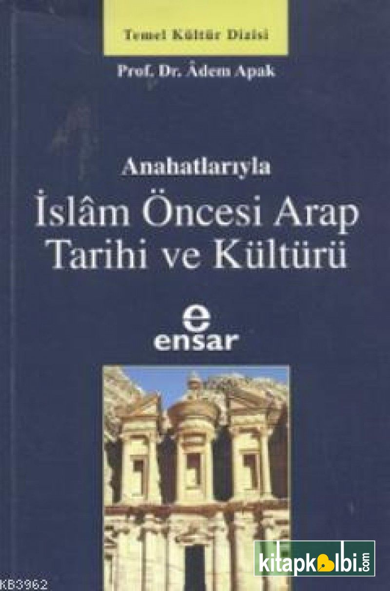 Anahatlarıyla İslam Öncesi Arap Tarihi ve Kültürü