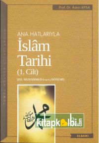 Anahatlarıyla İslam Tarihi 1