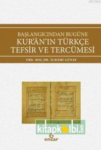 Başlangıcından Bugüne Kuranın Türkçe Tefsir ve Tercümesi