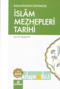 Başlangıçtan Günümüze İslam Mezhepleri Tarihi