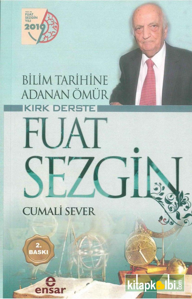 Bilim Tarihine Adanan Ömür Kırk Derste Fuat Sezgin