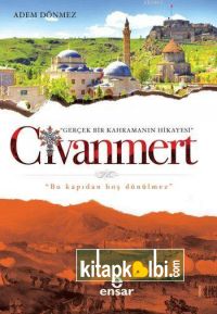 Gerçek Bir Kahramanın Hikayesi Civanmert