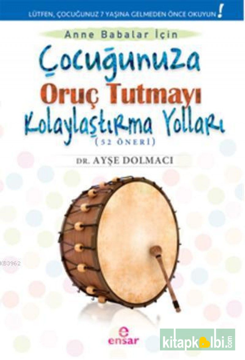 Çocuğunuza Oruç Tutmayı Kolaylaştırma Yolları 52 Öneri